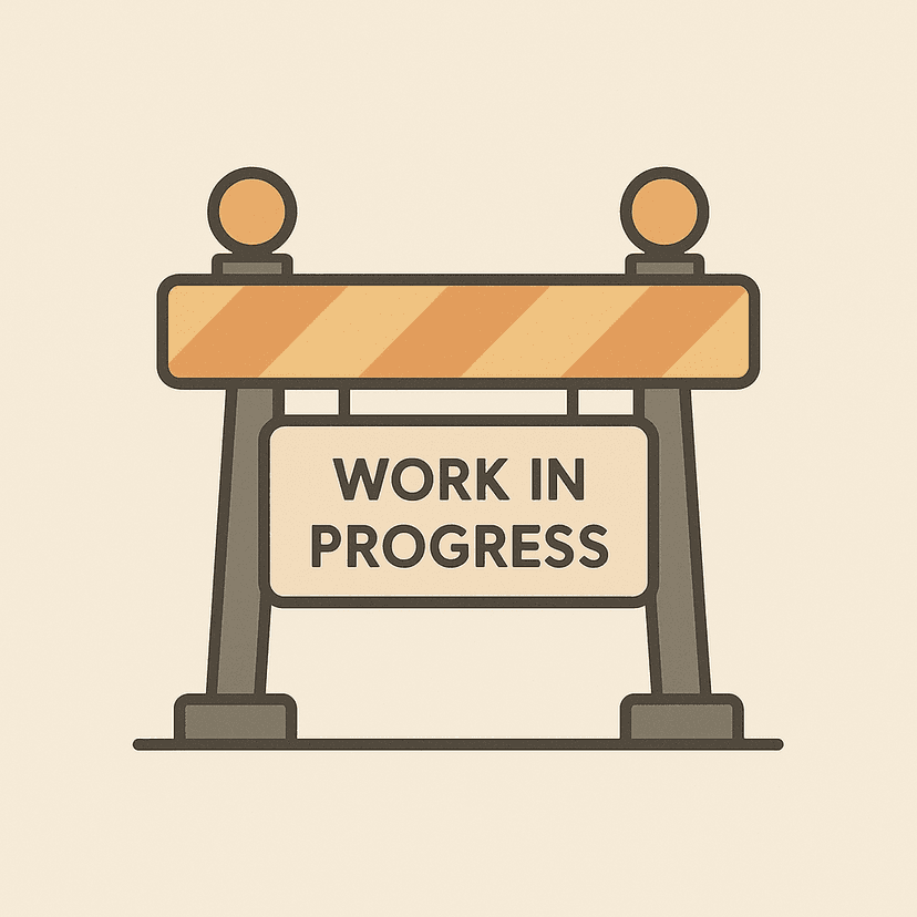 Work in Progress